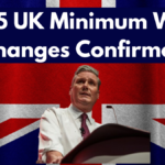 2025 UK Minimum Wage Changes Confirmed, Check Key Updates for Workers & Employers