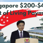 Singapore $200-$400 Cost of Living Payment, Check Payout Details and Eligibility