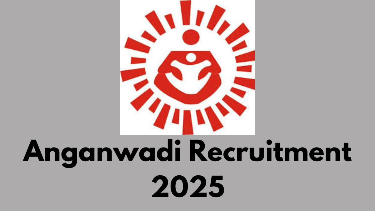 Anganwadi Recruitment 2025, State-Wise Notification, Eligibility & Online Application Guide