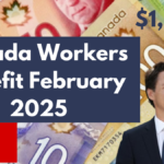 Canada $1,518 Workers Benefit February 2025 – Who Qualifies & Payment Dates