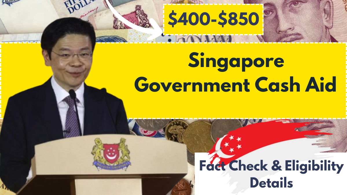 Singapore Government Cash Aid $400-$850: Fact Check & Eligibility Details