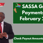 SASSA Grant Payments for February 2025: Check Payout Amounts & Eligibility