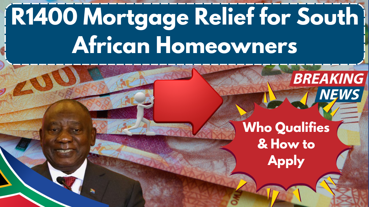 R1400 Mortgage Relief for South African Homeowners – Who Qualifies & How to Apply