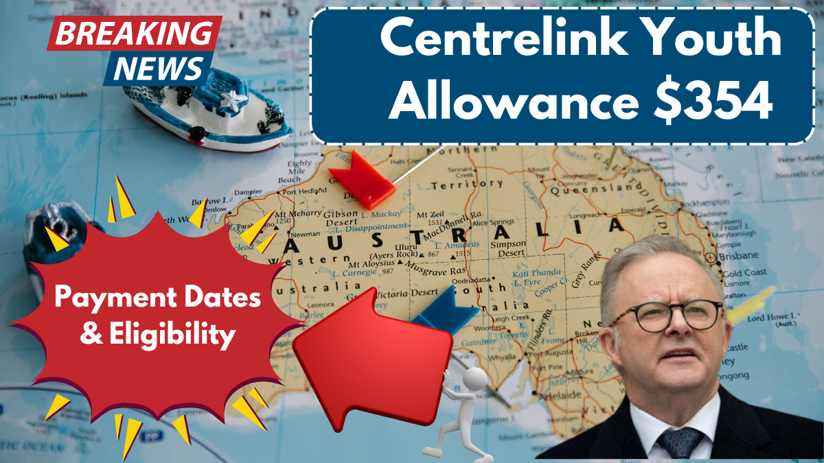 Centrelink Youth Allowance $354 – February 2025 Payment Dates & Eligibility