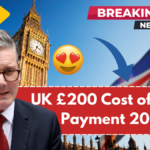 UK £200 Cost of Living Payment 2025 – Check Payment Date, Eligibility & Status!