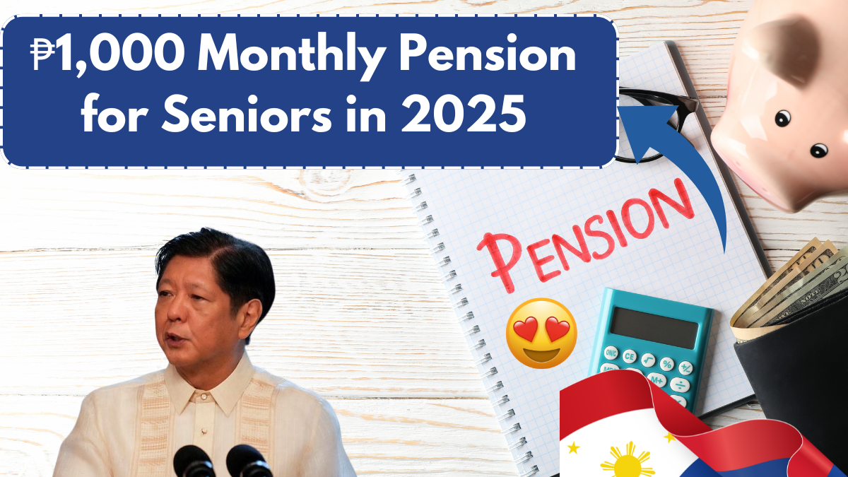 ₱1,000 Monthly Pension for Seniors in 2025 – Check the Full Eligibility Criteria