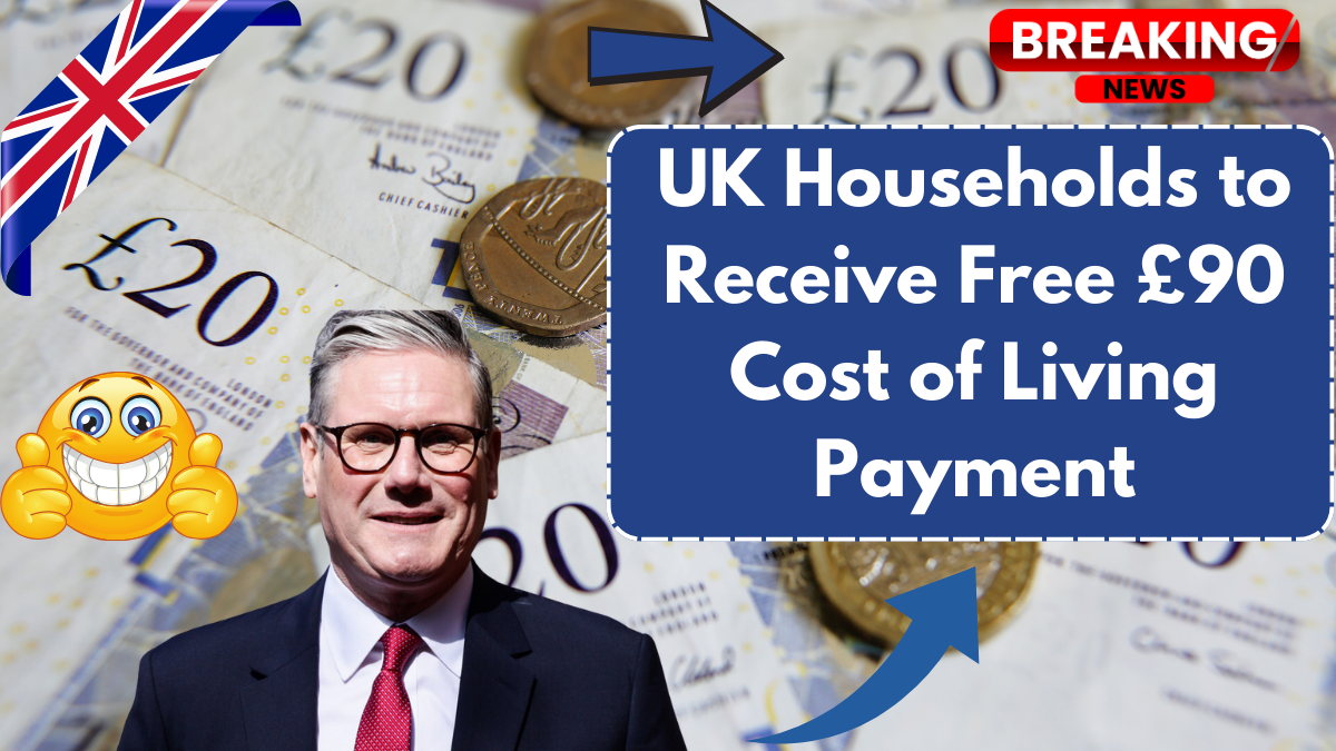 UK Households to Receive Free £90 Cost of Living Payment This February- See If You're Eligible