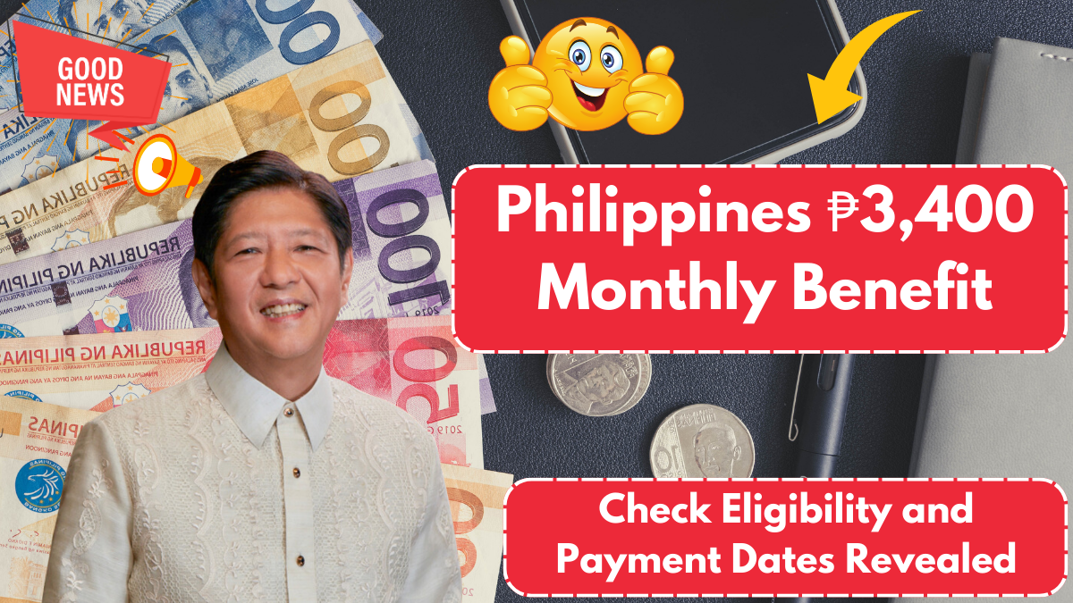 Philippines ₱3,400 Monthly Benefit – Check Eligibility and Payment Dates Revealed