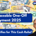 Non-Taxable One-Off Payment 2025: Who Qualifies for This Cash Relief?