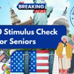 $2,600 Stimulus Check for Seniors – Eligibility Requirements & Payment Dates