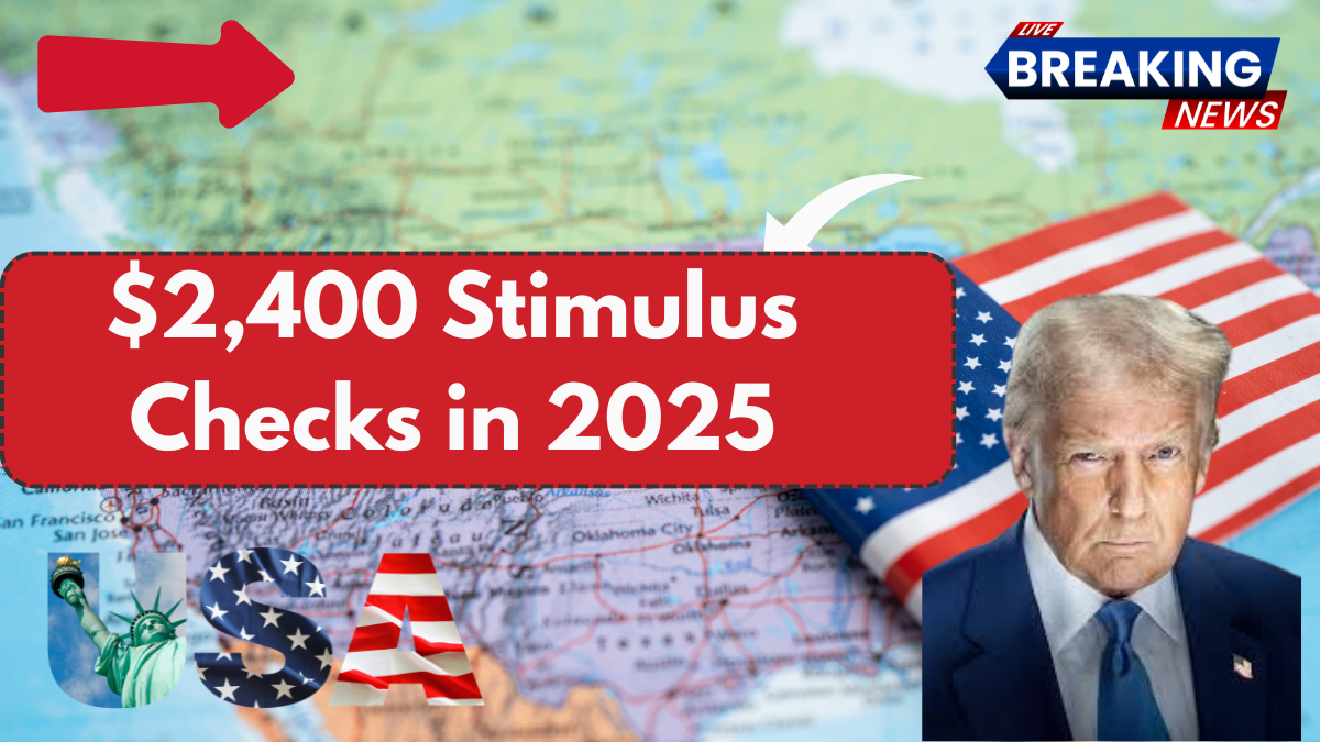 $2,400 Stimulus Checks in 2025 – Fact Check & Expected Payment Schedule