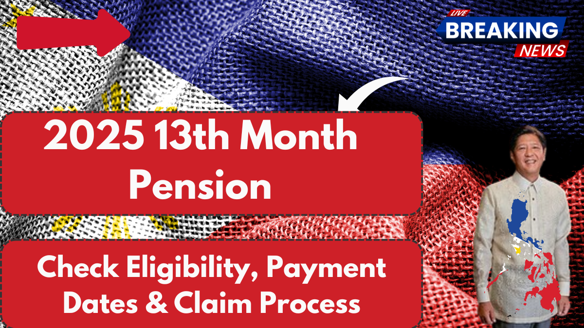 2025 13th Month Pension, Check Eligibility, Payment Dates & Claim Process