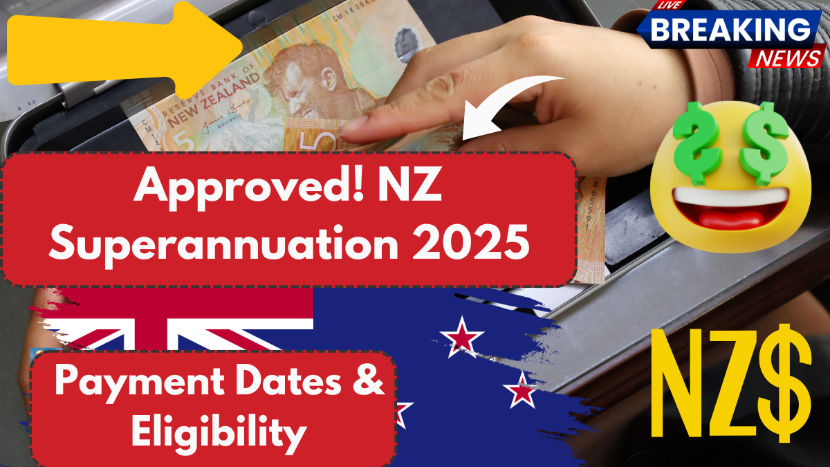 Approved! NZ Superannuation 2025: Benefit Increase, Payment Dates & Eligibility