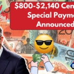 $800-$2,140 Centrelink Special Payment Announced – Check Eligibility & Payment Dates