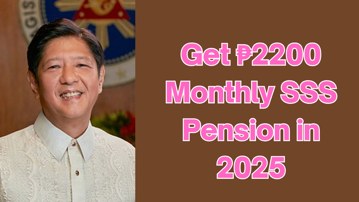 Get ₱2200 Monthly SSS Pension in 2025: Eligibility & Payment Dates