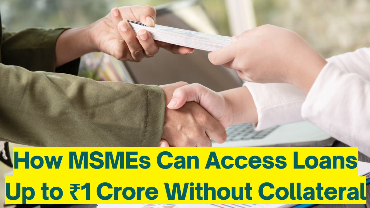 MSME Loans Without Collateral