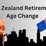 New Zealand Retirement Age Change: What You Need to Know