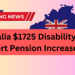 Australia $1725 Disability Support Pension (DSP) Increase: Check Eligibility & Payment Dates