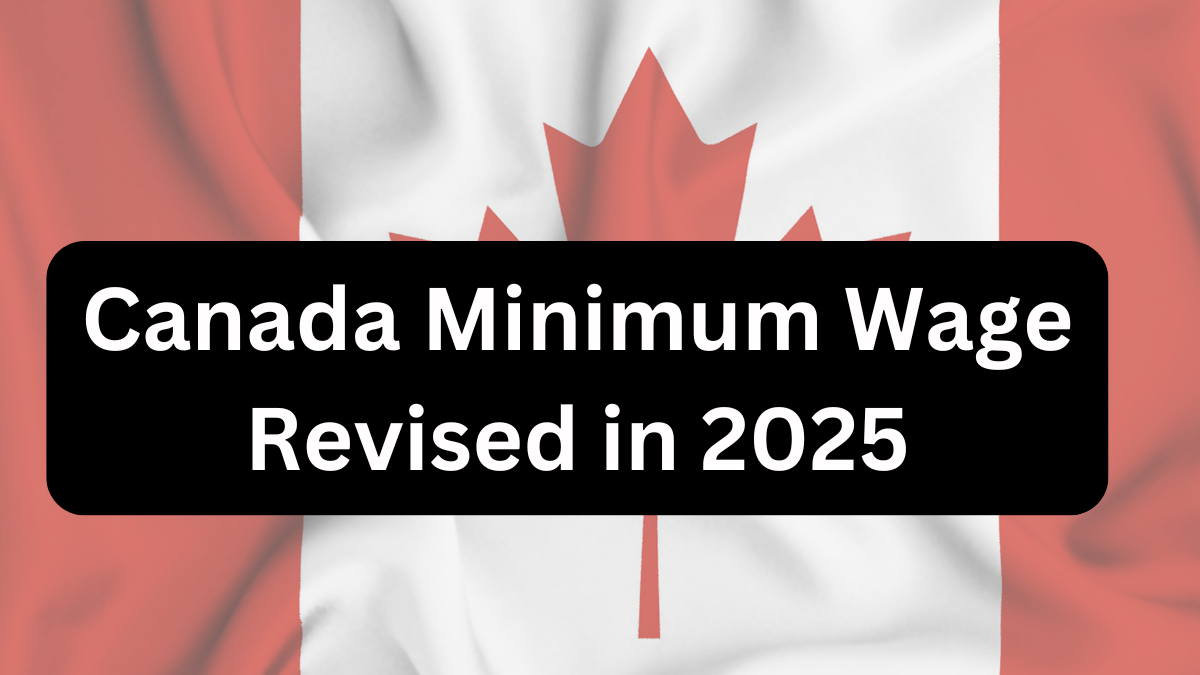 Canada's Minimum Wage Increase for 2025: What Workers and Employers Need to Know