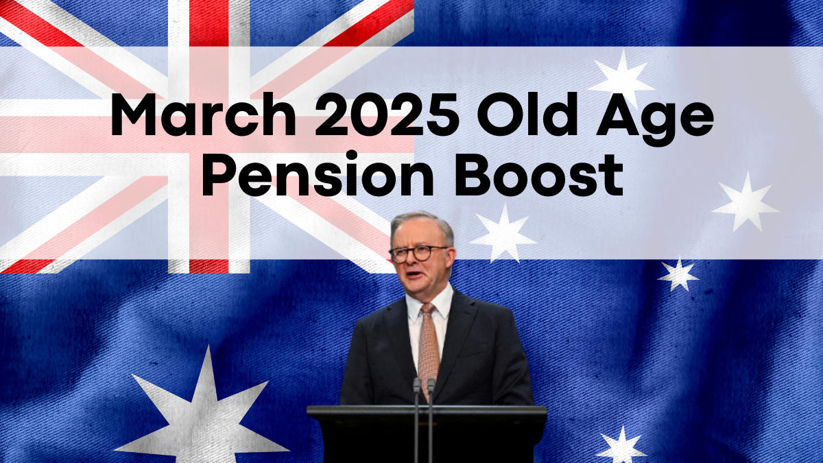 March 2025 Old Age Pension Boost, New Eligibility Criteria and Raised Benefits