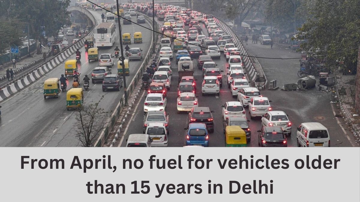 From April, ban on fuel for vehicles older than 15 years in Delhi as state government tightens rules to tackle pollution