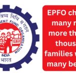 EPFO Revises Key Rules: Over 20,000 Families Will Get Many Benefits