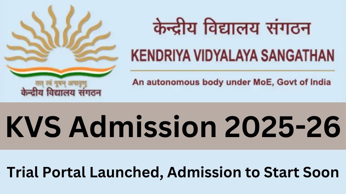 KVS Admission 2025-26: Trial Portal Launched, Admission to Begin Soon