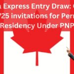 Canada Express Entry Draw: Canada issues 725 invitations for Permanent Residency Under PNP