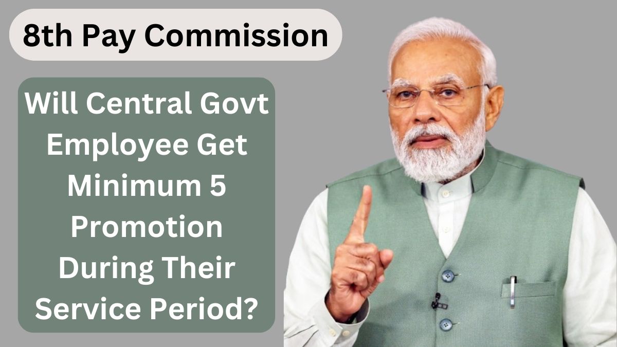 8th Pay Commission: Will Central Government Employees Get a Minimum of 5 Promotions?