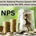 New Guidelines for National Pension System (NPS) 2025: NPS pension processing to be like OPS; check complete details