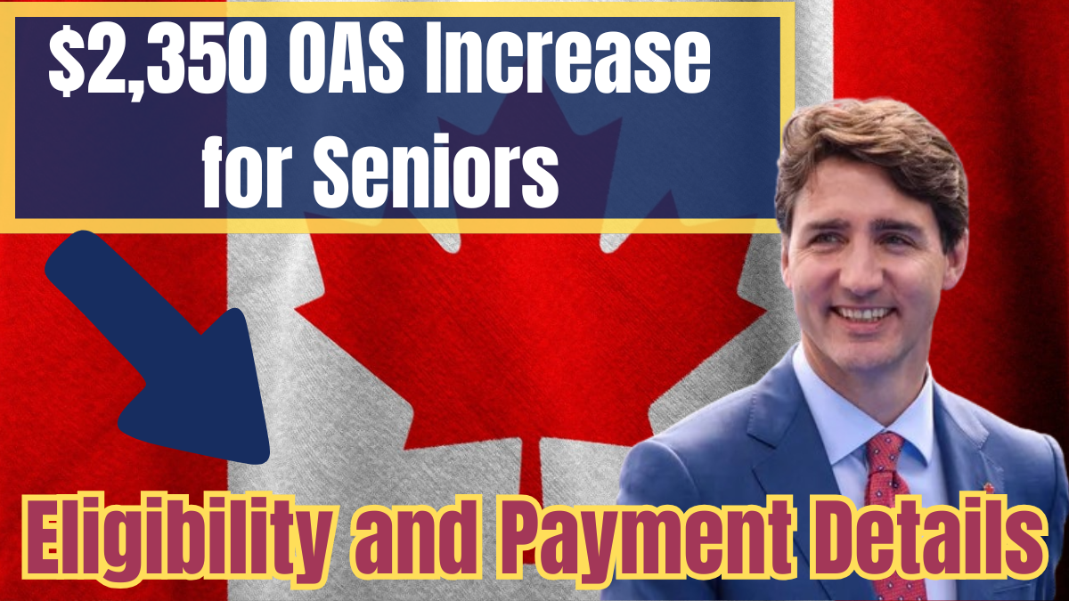 2,350 OAS Increase for Canadian Seniors