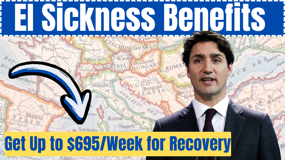 EI Sickness Benefits Canada – Get Up to $695/Week for Recovery