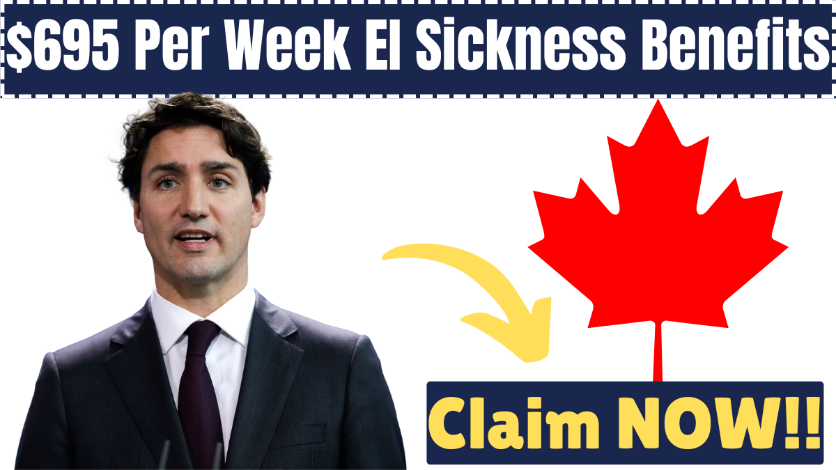 EI Sickness Benefits: How to Claim Up to $695 Per Week for Recovery