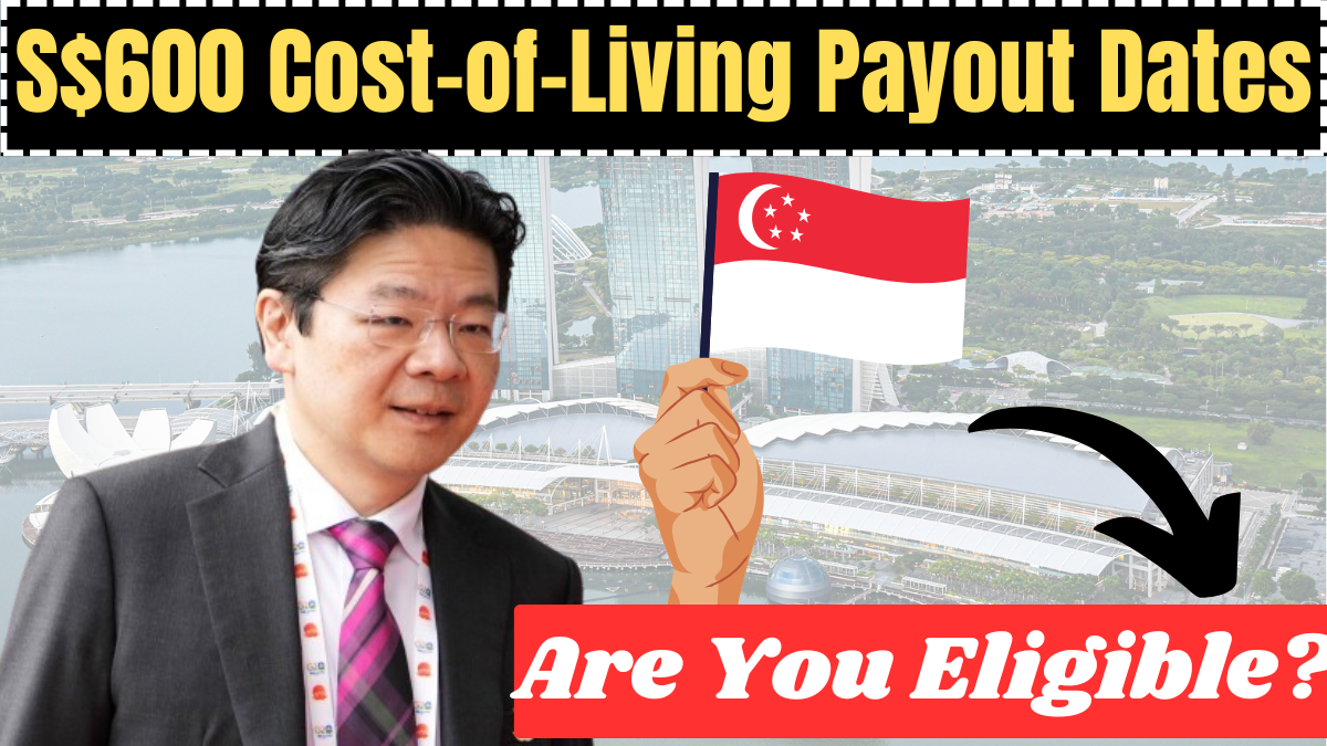 2.9 Million Singaporeans to Receive Up to S$600 Cost-of-Living Payout