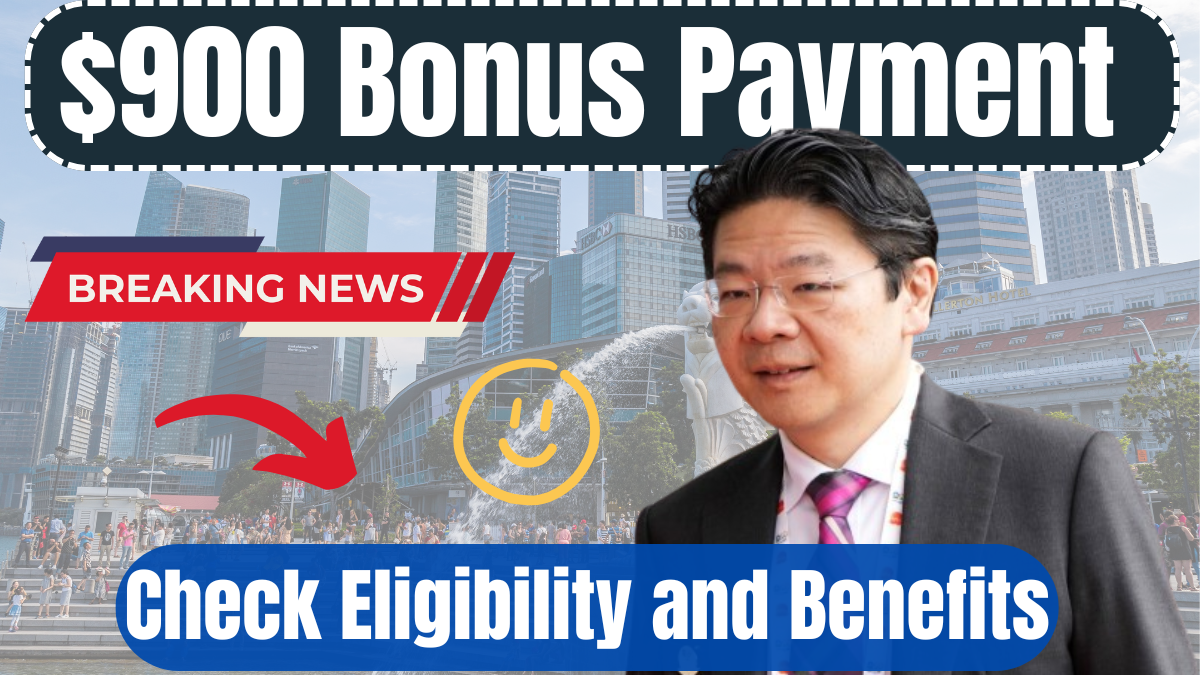 Singapore $900 Bonus Payment 2025 Announced