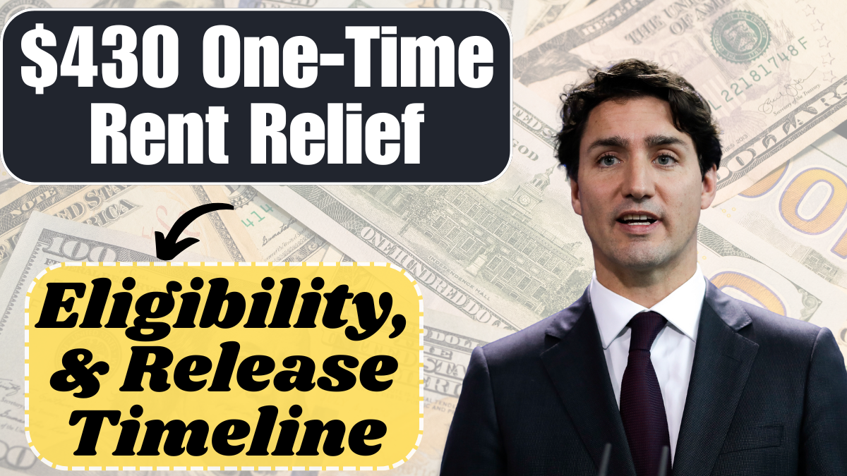 \Canada One-Time Rent Relief 2025: $430 Payment Details, Eligibility, and Release Timeline