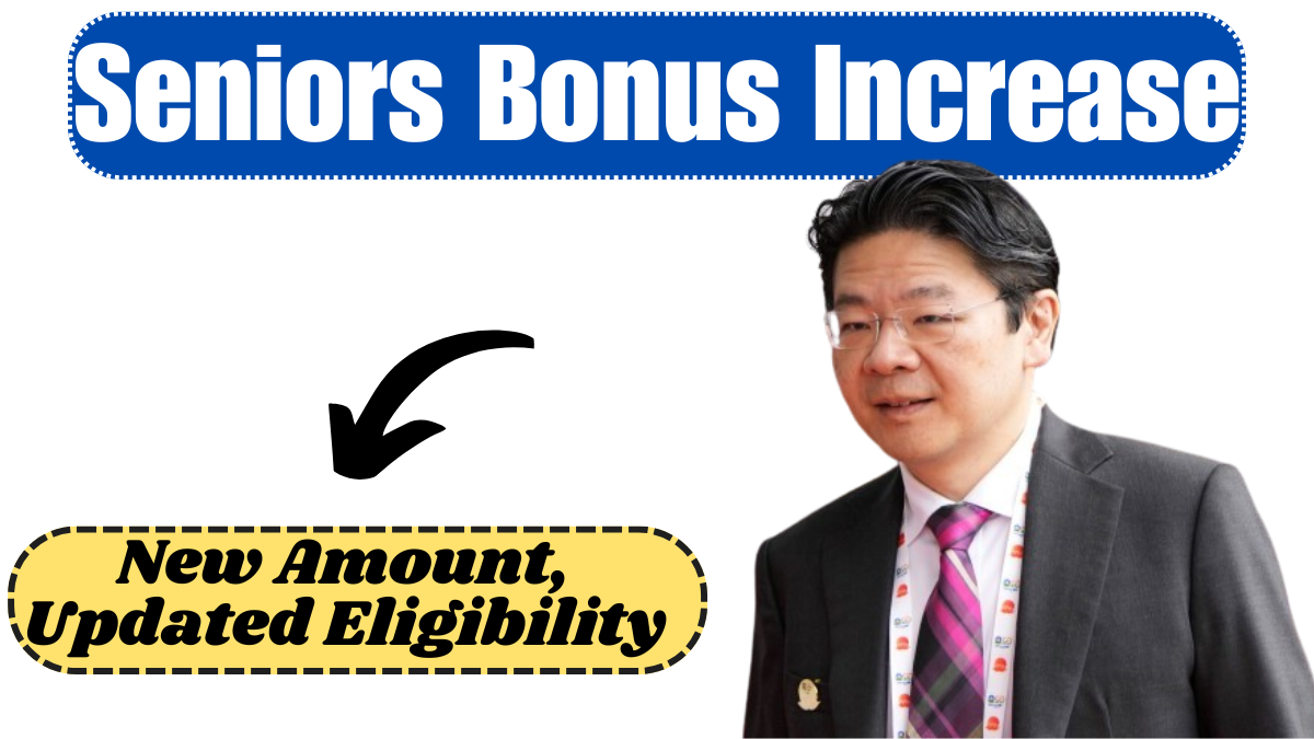 Singapore Seniors Bonus Increase 2025: New Amount, Updated Eligibility & Payment Schedule