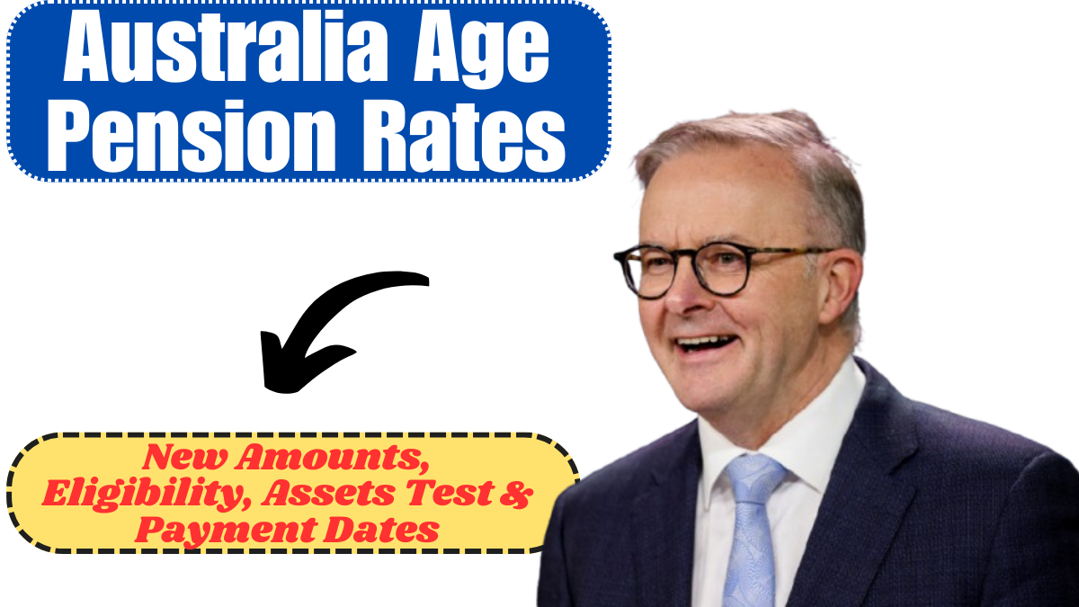 Australia Age Pension Rates 2025: New Amounts, Eligibility, Assets Test & Payment Dates