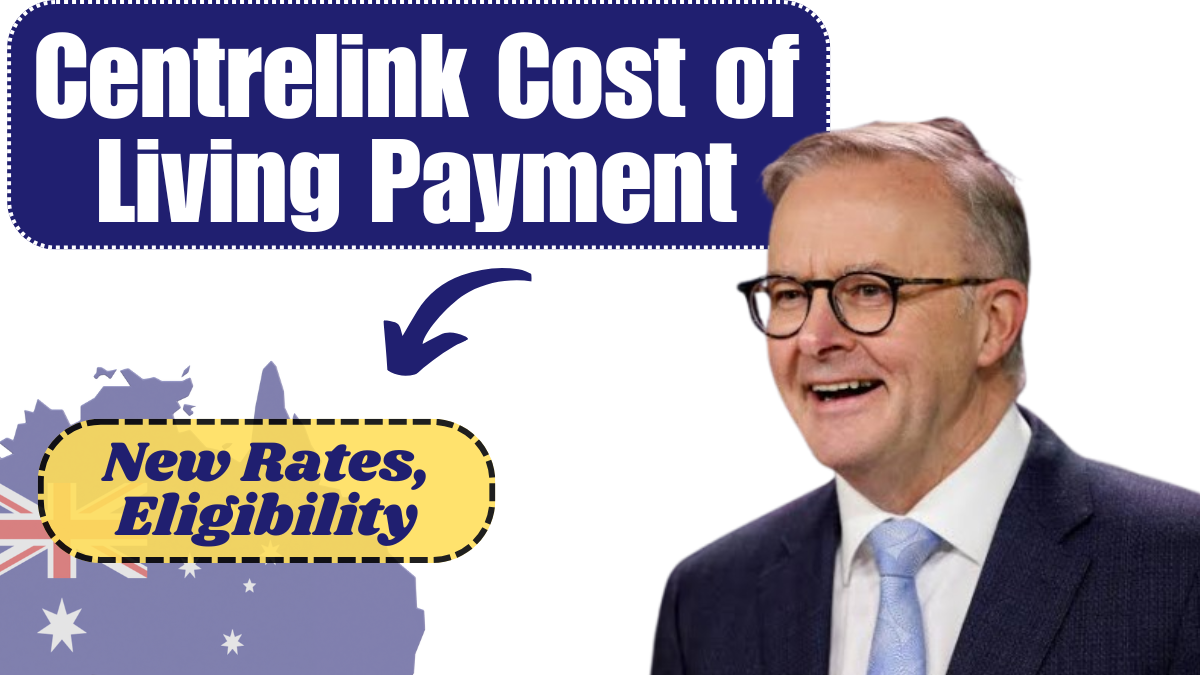 Centrelink Cost of Living Payment 2025 Update: New Rates, Eligibility, and What’s Changed