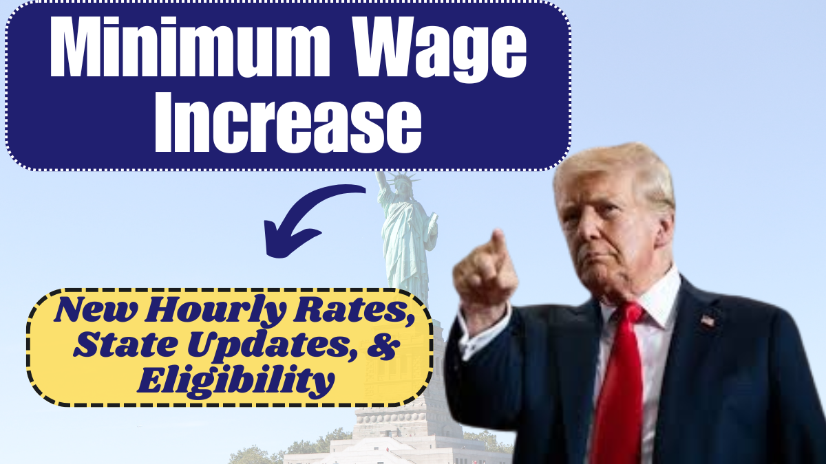 USA Minimum Wage Increase in 2025: New Hourly Rates, State Updates, and Eligibility Explained