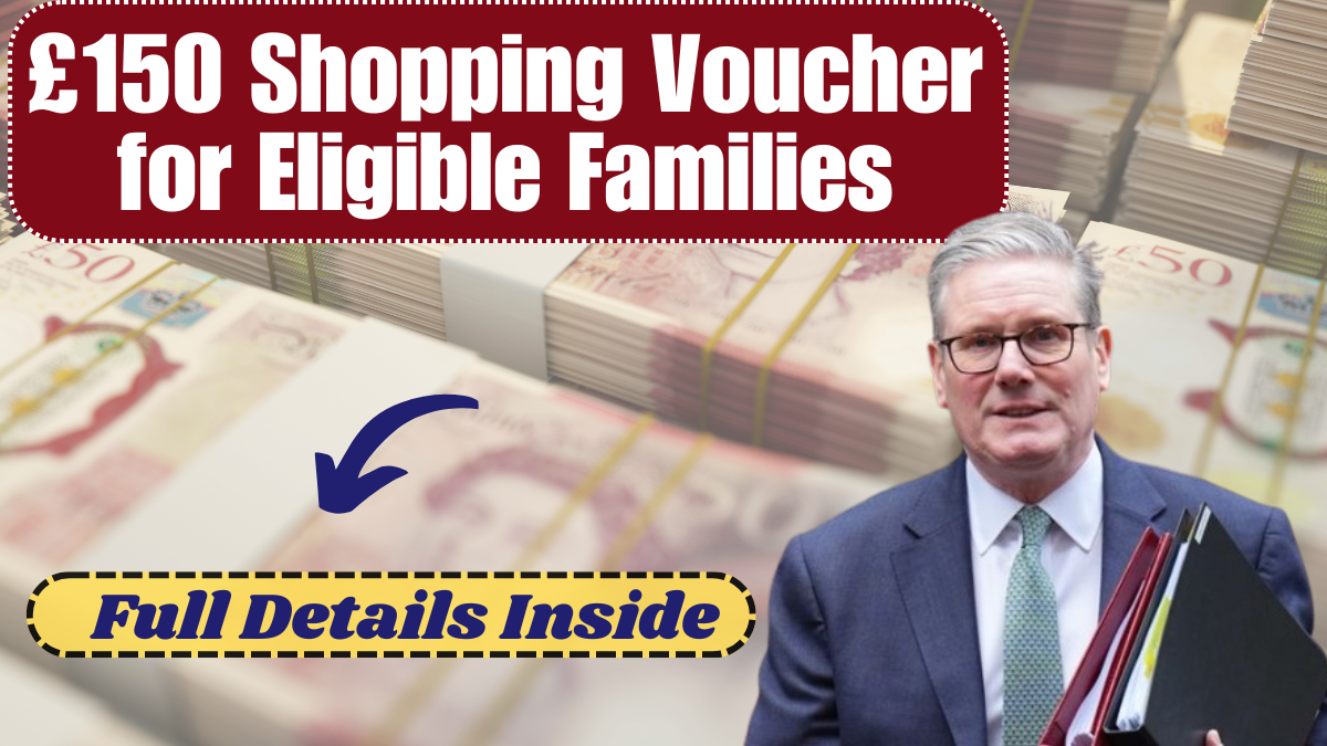 UK Government Confirms £150 Shopping Voucher for Eligible Families