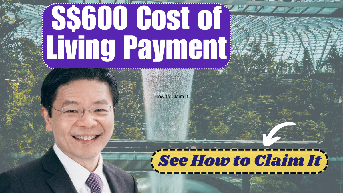 S$600 Cost of Living Payment