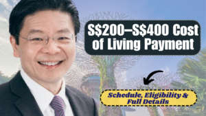 Singapore S$200–S$400 Cost of Living Payment