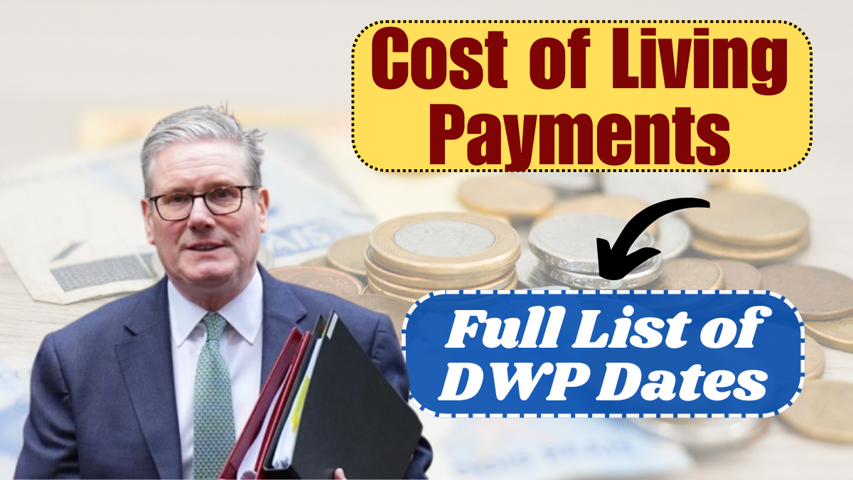 Cost of Living Payment 2025: Full List of DWP Dates in March & Support Updates