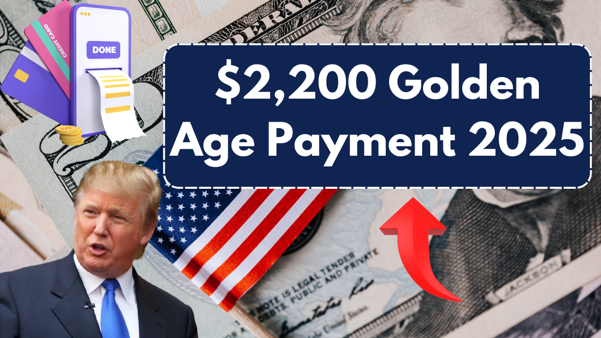 $2,200 Golden Age Payment 2025 – Who Qualifies & How to Claim