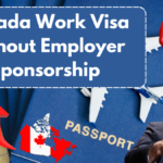 Canada Work Visa Without Employer Sponsorship – How to Apply in March 2025