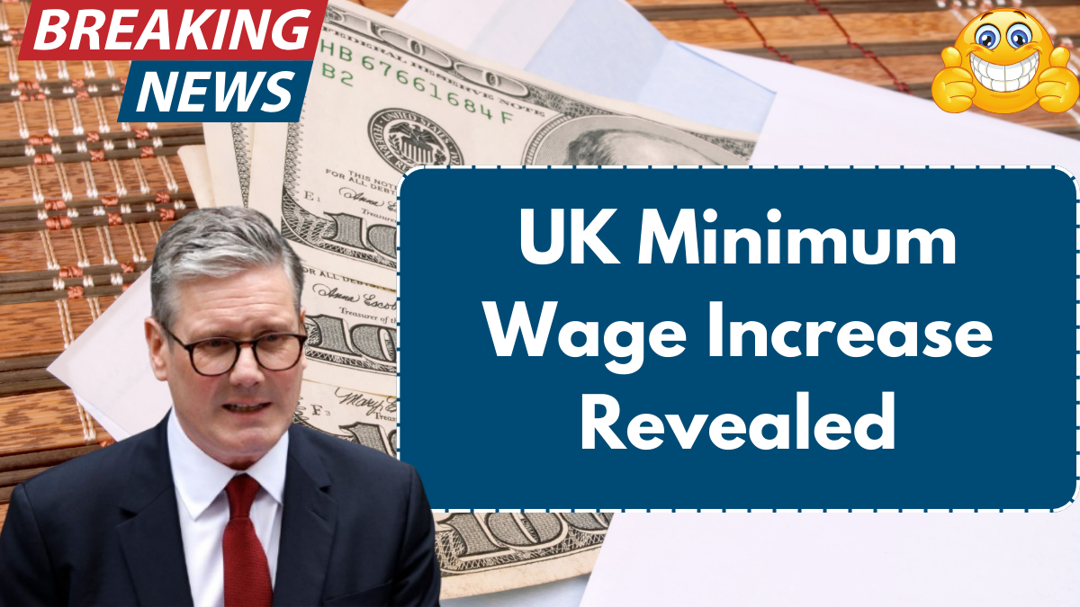 UK Minimum Wage Increase Revealed – Millions of Workers to Receive a Pay Boost