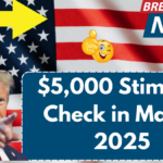 $5,000 Stimulus Check in March 2025 – 4th Payment Date & Eligibility Details