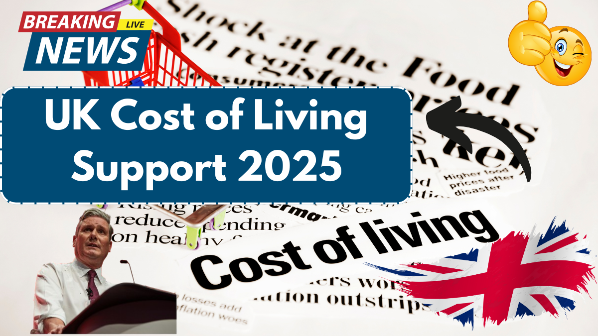 UK Cost of Living Support 2025 – Who Will Get the Extra Payment