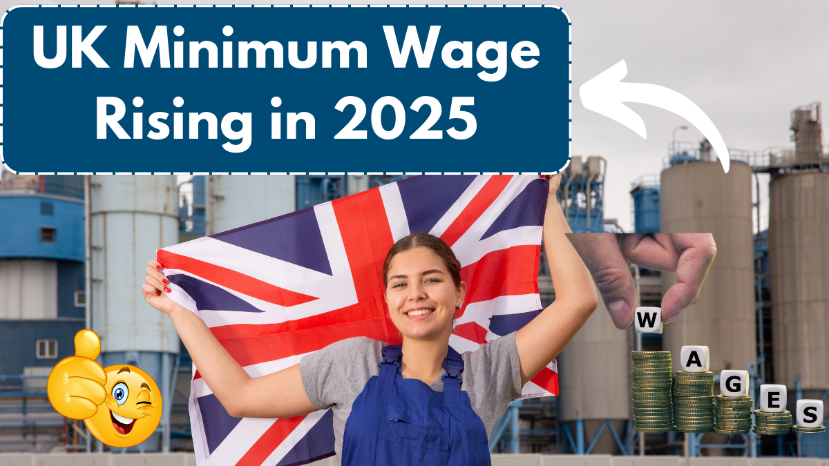 UK Minimum Wage Rising in 2025 – What Workers & Employers Need to Know